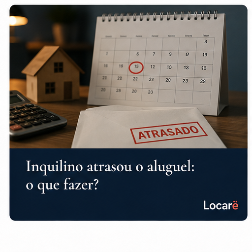 Inquilino atrasou o aluguel: o que fazer?